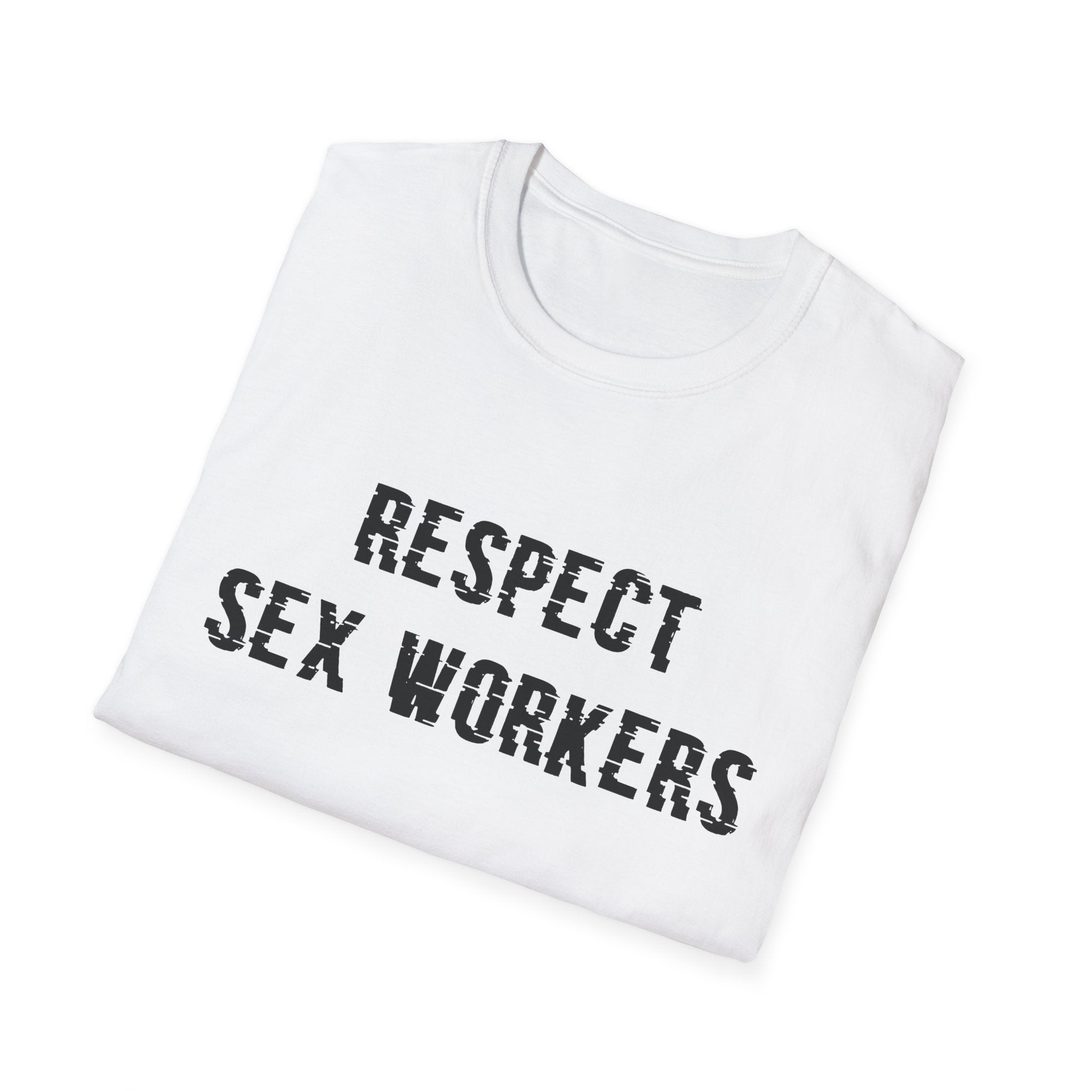 Respect Sex Workers T-Shirt — “Sex Work Is Real Work” Solidarity Tee