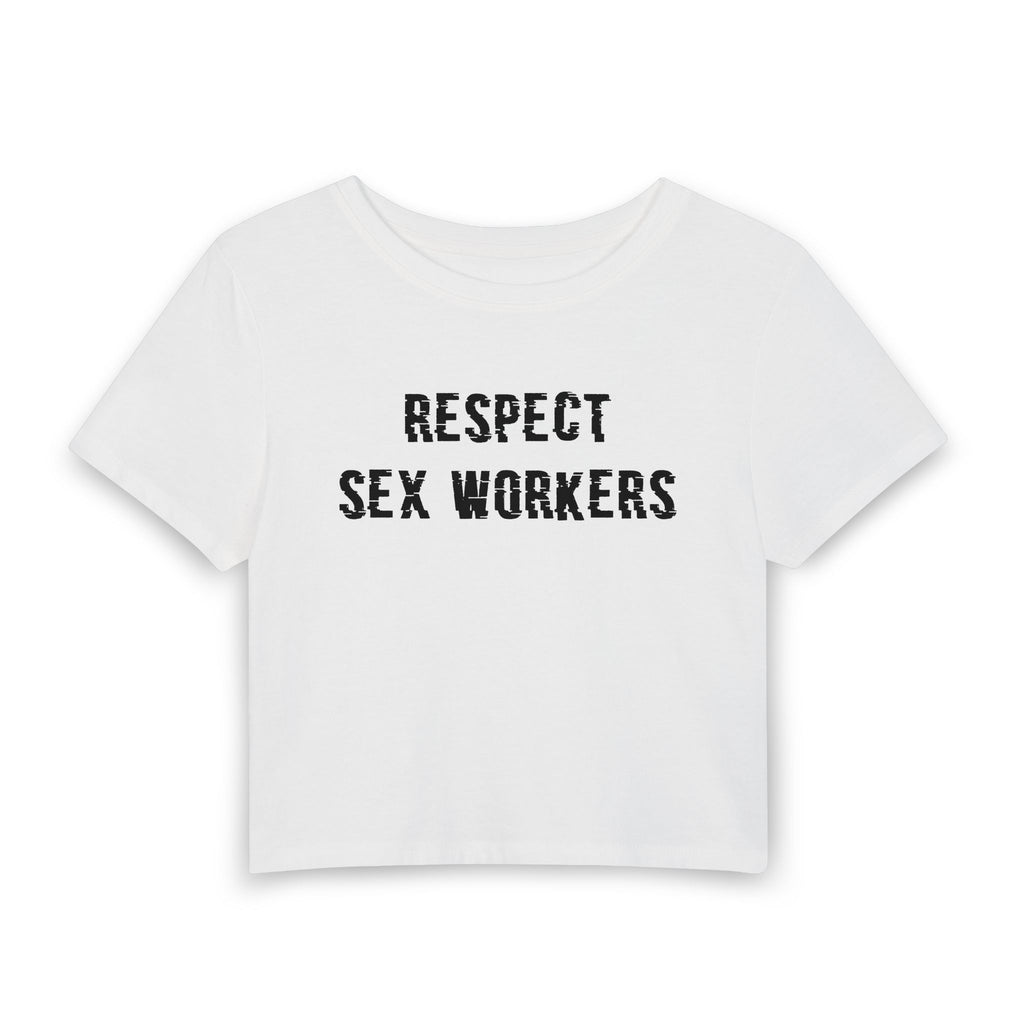 Respect Sex Workers Baby Tee - Advocacy Crop Top