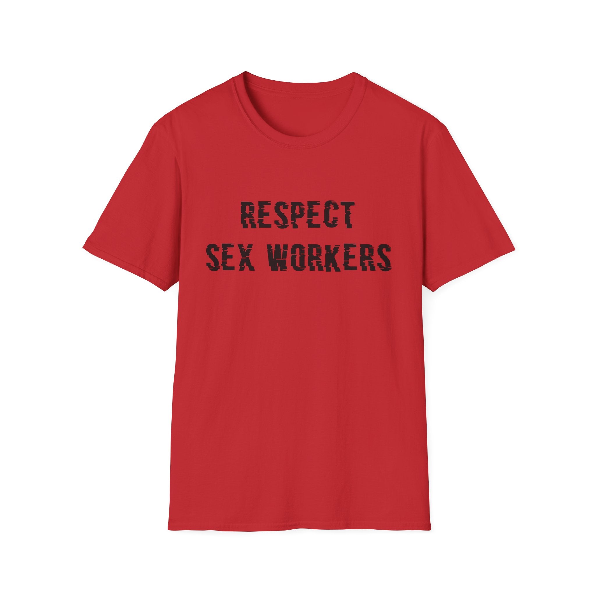Respect Sex Workers T-Shirt — “Sex Work Is Real Work” Solidarity Tee