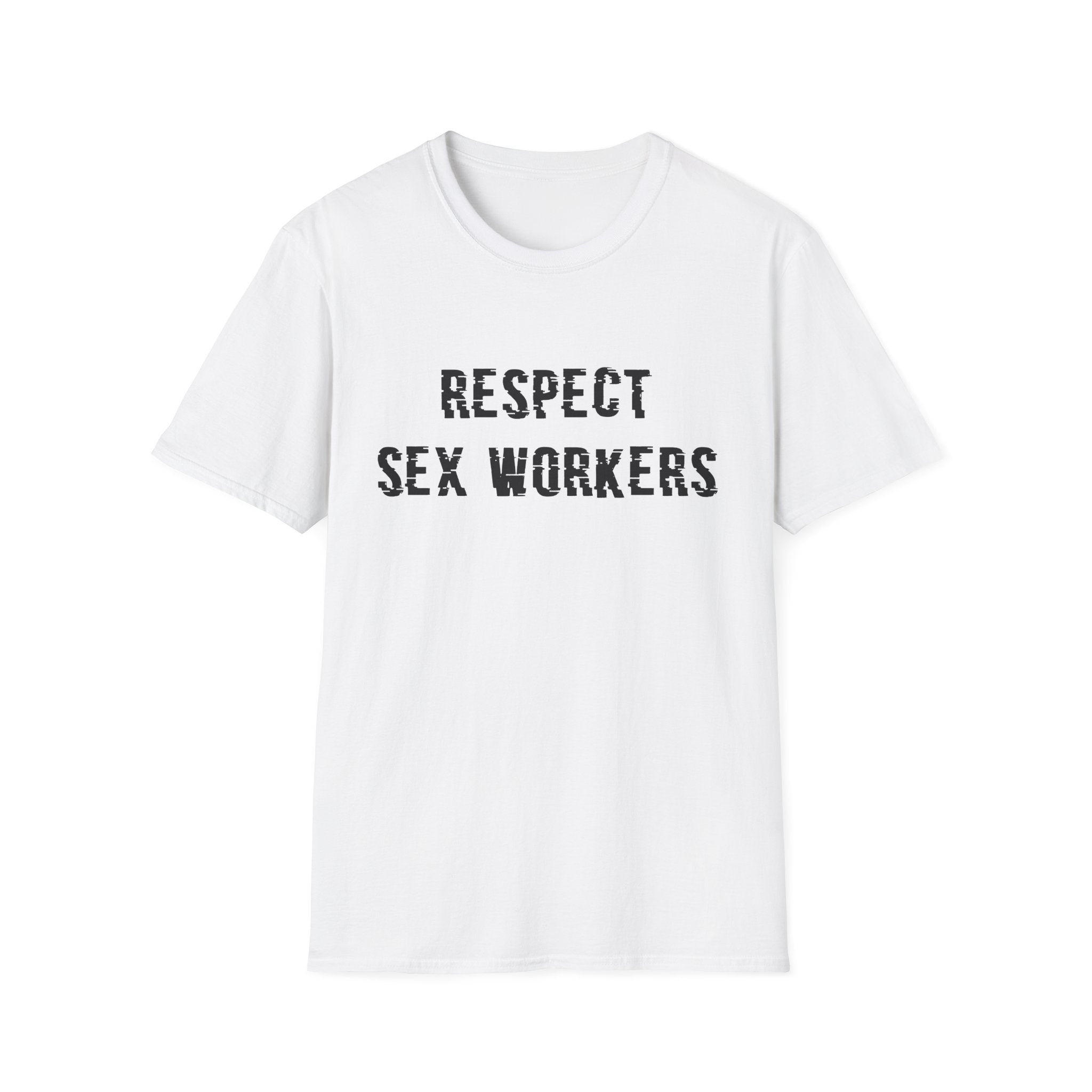 Respect Sex Workers T-Shirt — “Sex Work Is Real Work” Solidarity Tee